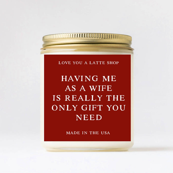 Love You a Latte Shop - Having me as a Wife Candle : 4 oz