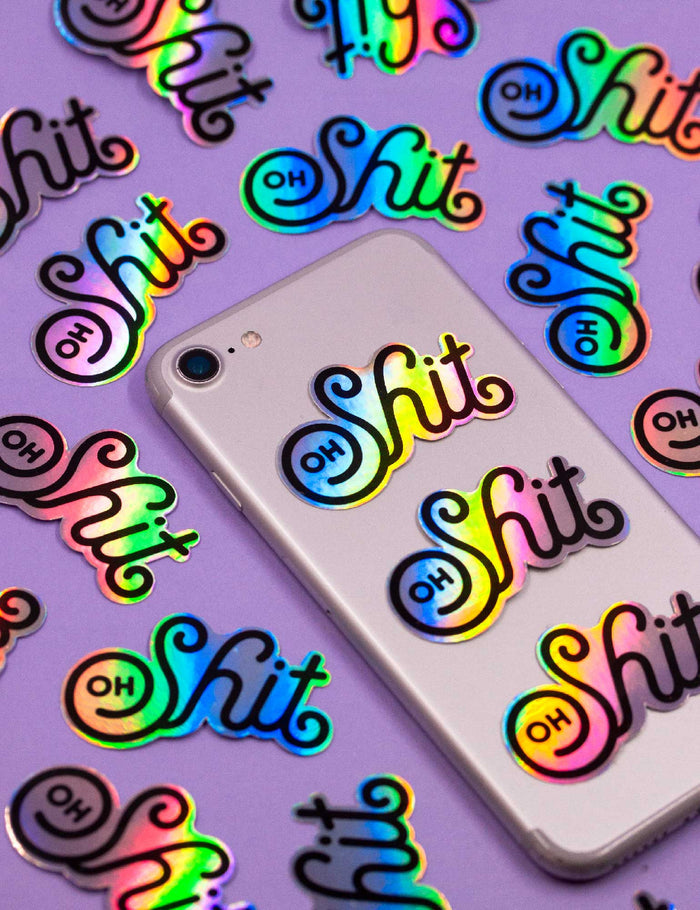 Oh Shit holographic STICKER