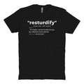 Resturdify T-Shirt