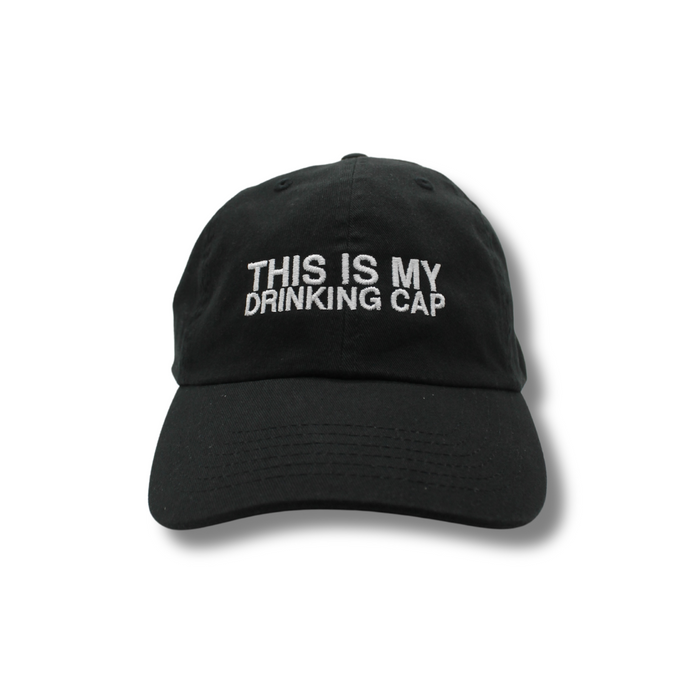 "This Is My Drinking Cap" Hat