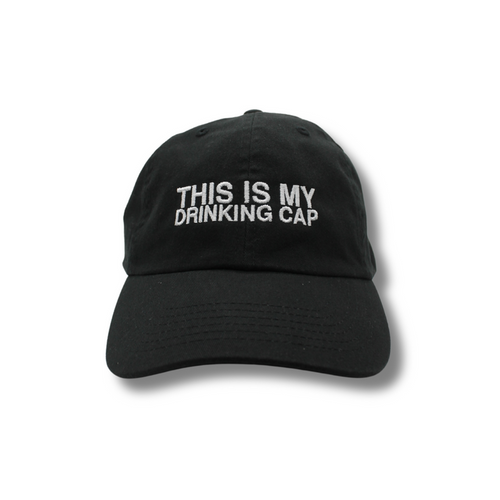 "This Is My Drinking Cap" Hat