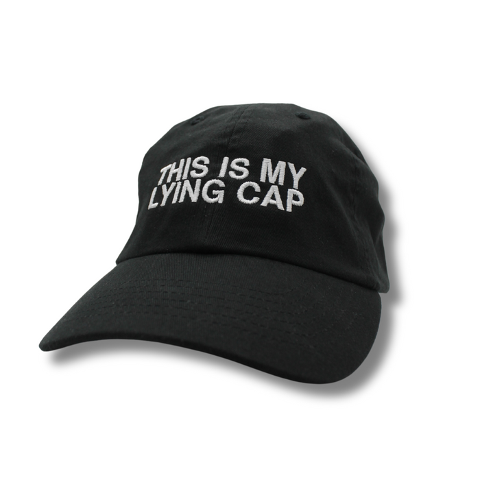 "This Is My Lying Cap" Hat