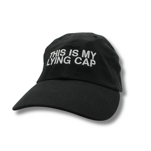 "This Is My Lying Cap" Hat