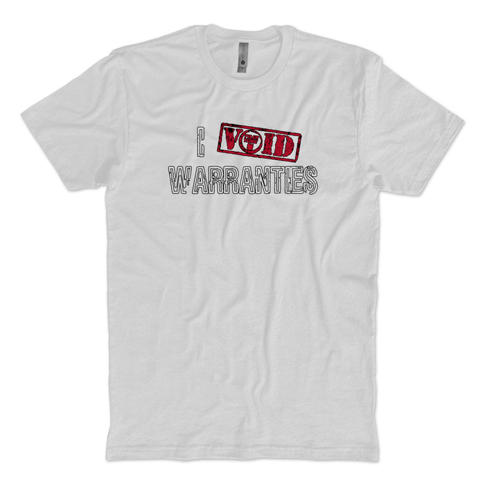 Void Warranties T-Shirt