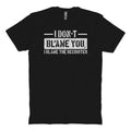 VWAS I Don't Blame You T-Shirt