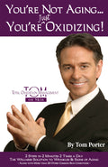 "You're Not Aging... You're Just Oxidizing" by Tom Porter PDF E-Book - Malibu C